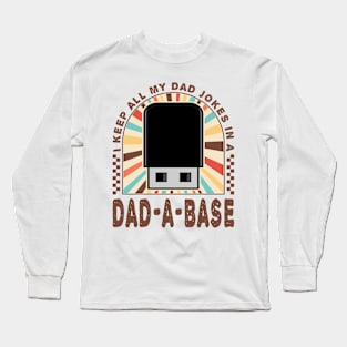 My Dad Jokes In A Dad-A-Base Funny Daddy Long Sleeve T-Shirt